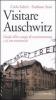 Visitando Auschwitz. Guida all'ex campo di concentramento e al sito memoriale