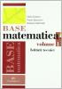 Base matematica. Con espansione online. Per gli Ist. industriali vol.1