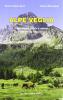 Alpe Veglia. Escursioni, storia e natura nel parco naturale