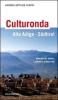 Culturonda Alto Adige S�dtirol. Itinerari tra storia, cultura e tradizione