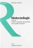 Biotecnologie. Scienza e nuove tecniche biomediche
