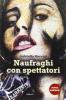 Naufraghi con spettatori