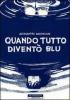 Quando tutto divent� blu