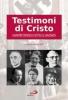 Testimoni di Cristo. I martiri tedeschi sotto il nazismo