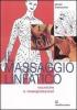 Il massaggio linfatico. Tecniche e manipolazioni