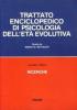 Trattato enciclopedico di psicologia dell'et� evolutiva (2/2)