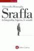 Sraffa. La biografia, l'opera, le scuole