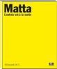 Sebastian Matta. L'entr�e est � la sortie. Catalogo della mostra (Lugano, 10 ottobre 2009-10 gennaio 2010)