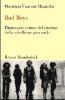 Bad boys. Dizionario critico del cinema della ribellione giovanile