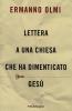 Lettera a una Chiesa che ha dimenticato Ges�