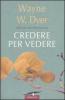 Credere per vedere