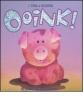 Ooink!