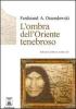 L' ombra dell'Oriente tenebroso