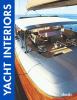 Yacht interiors. Ediz. italiana, inglese, tedesca, francese e spagnola