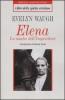 Elena. La madre dell'imperatore