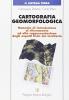 Cartografia geomorfologica. Manuale di introduzione al rilevamento ed alla rappresentazione degli aspetti fisici del territorio