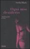 Ogni mio desiderio. Autobiografia erotica