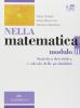 Nella matematica. Modulo H: Statistica descrittiva e calcolo delle probabilit�. Con espansione online. Per le Scuole superiori