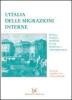 L' Italia delle migrazioni interne. Donne, uomini, mobilit� in et� moderna e contemporanea
