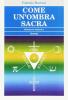 Come un'ombra sacra