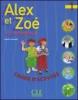 Alex et Zo� et compagnie. Cahier d'activit�s. Per le Scuole elementari