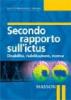 Secondo rapporto sull'ictus. Disabilit�, riabilitazione, ricerca