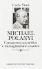 Michael Polanyi. Conoscenza scientifica e immaginazione creativa