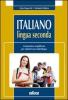 Italiano lingua seconda. Grammatica semplificata per studenti non madrelingua. Con espansione online. Per la Scuola media