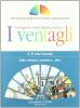 I ventagli. Volume A: il mio mondo. Fiaba, romanzo, racconto e... altro. Per le Scuole superiori
