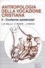 Antropologia della vocazione cristiana vol.2