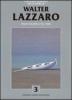 Catalogo generale delle opere di Walter Lazzaro vol.3
