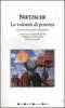 La volont� di potenza. Scritti postumi per un progetto