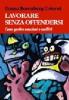 Lavorare senza offendersi. Come gestire emozioni e conflitti