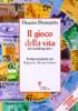 Il gioco della vita. Kit autobiografico. Trenta proposte per il piacere di raccontarsi