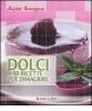 Dolci. Cinquanta ricette per dimagrire