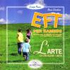 Eft per bambini. L'arte di crescere liberi