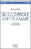 Sulla difficile arte di amare. Con L�vinas e oltre L�vinas