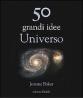 50 grandi idee. Universo