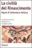 La civilt� del Rinascimento. Pagine di letteratura italiana