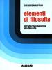 Elementi di filosofia. Introduzione generale alla filosofia. Metodologia della ricerca