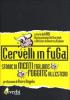 Cervelli in fuga. Storie di menti italiane fuggite all'estero