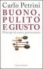 Buono, pulito e giusto. Princip� di nuova gastronomia