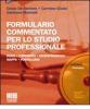 Formulario commentato per lo studio professionale. Con CD-ROM M