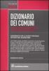 Dizionario dei comuni, delle circoscrizioni amministrative, delle frazioni e delle localit�