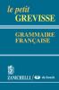Le petit Grevisse. Grammaire fran�aise