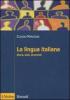 La lingua italiana. Storia, testi, strumenti
