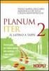 Planum iter. Il latino a tappe. Percorsi guidati per il ripasso graduale della morfologia e della sintassi. Per i Licei e gli Ist. magistrali vol.2