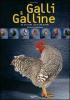 Galli e galline. Le pi� belle specie del mondo