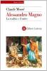 Alessandro Magno. La realt� e il mito