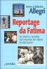 Reportage da Fatima. La storia e i prodigi nel racconto del nipote di suor Lucia